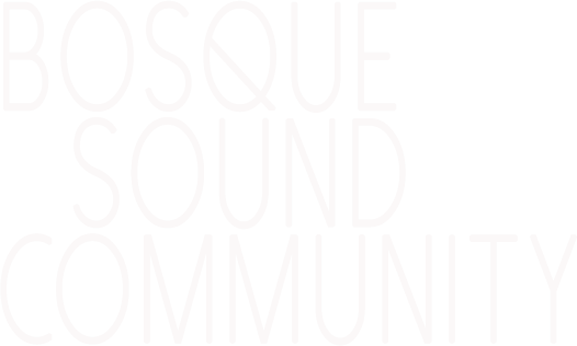 Bosque Sound Community